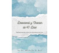 Devocional y Oración de 40 Días: Reflexionando sobre los Nombres de Dios / 40 Day Devotional and Prayer: Reflecting the Names of God (Spanish Edition)