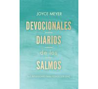 Devocionales diarios de los salmos: 365 reflexiones para todos los días / Daily D evotions from Psalms: 365 Daily Inspirations: 365 reflexiones para todos los días / 365 Daily Inspirations