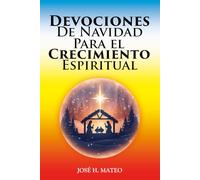 Devociones De Navidad Para el Crecimiento Espiritual 2025