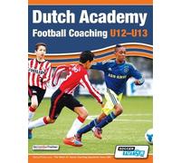 DeVoetbalTraine Dutch Academy Football Coaching (U12-13) - Technical (Tascabile)