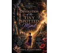 Devolution Of My Tiny Spotted Mind