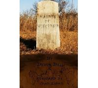 Devon Bell Anthony Q Bell Chad Lewis Haunts of Wisconsin (Tascabile)