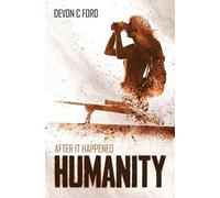 Devon C Ford Humanity (Tascabile) After It Happened