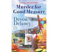 Devon Delaney Murder for Good Measure (Tascabile) Cook-Off Mystery