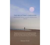 Devon Ervin The Reluctant Caregiver (Tascabile)