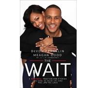 DeVon Franklin Meagan Good The Wait (Tascabile)