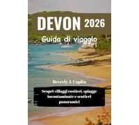 DEVON Guida di viaggio 2026: Scopri villaggi costieri, spiagge incontaminate e sentieri panoramici