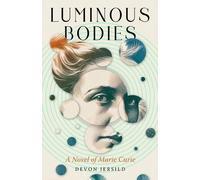 Devon Jersild Luminous Bodies (Tascabile)