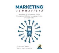 Devon Kade MARKETING Summarized (Tascabile) Business Summit Collection