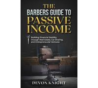 Devon Knight The Barbers Guide to Passive Income (Tascabile)
