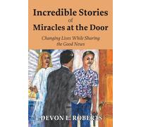 Devon L Roberts Incredible Stories of Miracles at the Door (Tascabile)
