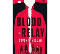Devon Mihesuah Blood Relay (Tascabile) (PRESALE 24/02/2026)