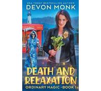 Devon Monk Death and Relaxation (Tascabile) Ordinary Magic
