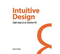 Devon Musgrave Everett N Intuitive Design: Eight Steps to an Intuit (Tascabile)