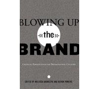 Devon Powers Blowing Up the Brand (Tascabile) Popular Culture and Everyday Life