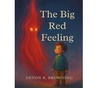 Devon R. Browni The Big Red Feeling: A Story About Anger, Emotional (Tascabile)