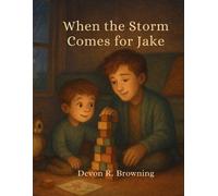 Devon R Browning When the Storm Comes for Jake (Tascabile)