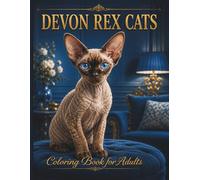 Devon Rex Cats Coloring Book for Adults and Teens: Cute and Unique Curly-Haired Cats for Relaxation, Stress Relief and Creative Coloring Fun