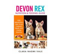 Devon Rex Nutrition & Feeding Guide: High Metabolism Diet, Small Frequent Meals, and Energy Balance
