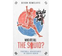 Devon Rowcliffe Who Ate All the Squid? (Tascabile)