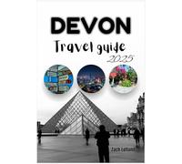 DEVON TRAVEL GUIDE 2025