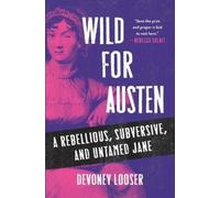 Devoney Looser Wild for Austen (Copertina rigida)