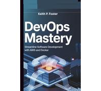 DevOps Mastery: Streamline Software Development with AWS and Docker