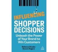 Devora Rogers Rebecca Brooks Influencing Shopper Decisions (Tascabile)