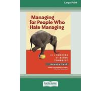 Devora Zack Dev Managing for People Who Hate Managing (16pt Large Pr (Tascabile)