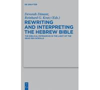 Devorah Dimant Rewriting and Interpreting the Hebrew Bible (Copertina rigida)