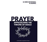 Devotable Prayer Approaching the Throne of Grace (Copertina rigida)