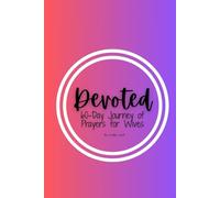 Devoted: 60-Day Journey of Prayers for Wives