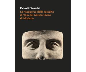 DeVoti Etruschi. La riscoperta della raccolta di Veio del Museo Civico di Modena