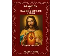 DÉVOTION AU SACRÉ-CŒUR DE JÉSUS: Un voyage de 30 jours d'amour, de miséricorde et de renouveau: 5