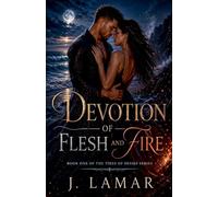 Devotion of Flesh and Fire: 1