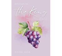 Devotion To The King: The Gospel of John