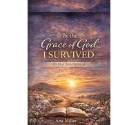 DEVOTIONAL BY THE GRACE OF GOD I SURVIVED