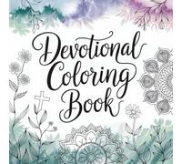 Devotional Coloring Book: He Fills My Soul: Bible Scriptures Activity, Daily Prayer, and Spiritual Renewal for Women, Kids, Teens, and Seniors