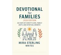 Devotional for Families 2026 Edition: 365 Days of Christ’s Love, Family Unity, and Spiritual Growth