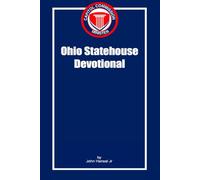 Devotional for Ohio's Governing Leaders: Good News for Legislators and their Staffs