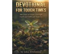Devotional for Tough Times: 366 Days of Hope Through Hard and Difficult Seasons