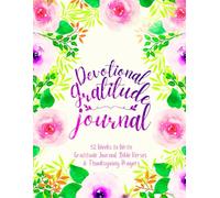 Devotional Gratitude Journal: 52 Weeks to Write In Gratitefulness, Bible Verses & Thanksgiving Prayers to Cultivate a Grateful Heart | Purple Pink Floral Theme Borders | | 8.5 x 11 inches Large Size
