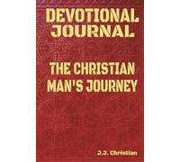 Devotional Journal - HEART OF A WARRIOR: Christian Man's Journey