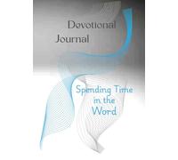 Devotional Journal: Spending Time in the Word