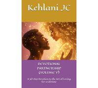 DEVOTIONAL PARTNERSHIP (VOLUME V): A 30-Day Devotion to the Art of Loving for a Lifetime