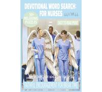 DEVOTIONAL WORD SEARCH: FOR NURSES: 50+ Reflective Puzzles to Recharge the Heart, Mind & Spirit | 6x9 Inches, 110 Pages | Encouraging Gift for Healthcare Workers, Shift Breaks, or Quiet Moments.