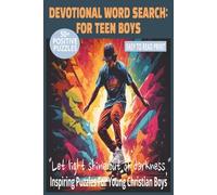 DEVOTIONAL WORD SEARCH: FOR TEEN BOYS: Build Faith & Confidence With 50+ Puzzles About Strength, Wisdom & God’s Guidance | 6x9 Inches, 110 Pages | ... Students, Holidays and Quiet study.