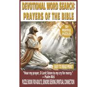 DEVOTIONAL WORD SEARCH: PRAYERS OF THE BIBLE: 50+ Easy-to-Read Puzzles Featuring Powerful Prayers from Scripture | 6x9 Inches, 110 Pages | Devotional ... for Quiet Time, Bible Study, and Holidays.
