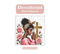 Devotional Word Search Puzzle Book| 55 Faith-Filled Puzzles to Inspire, Encourage, and Strengthen Your Spirit: A Christian Activity Book with ... and Spiritual Growth| 6x9 inches, 100 pages