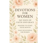 Devotions for Women: 365 Days of Faith and Grace | Prayers to Start Your Month | Daily Devotional for Women